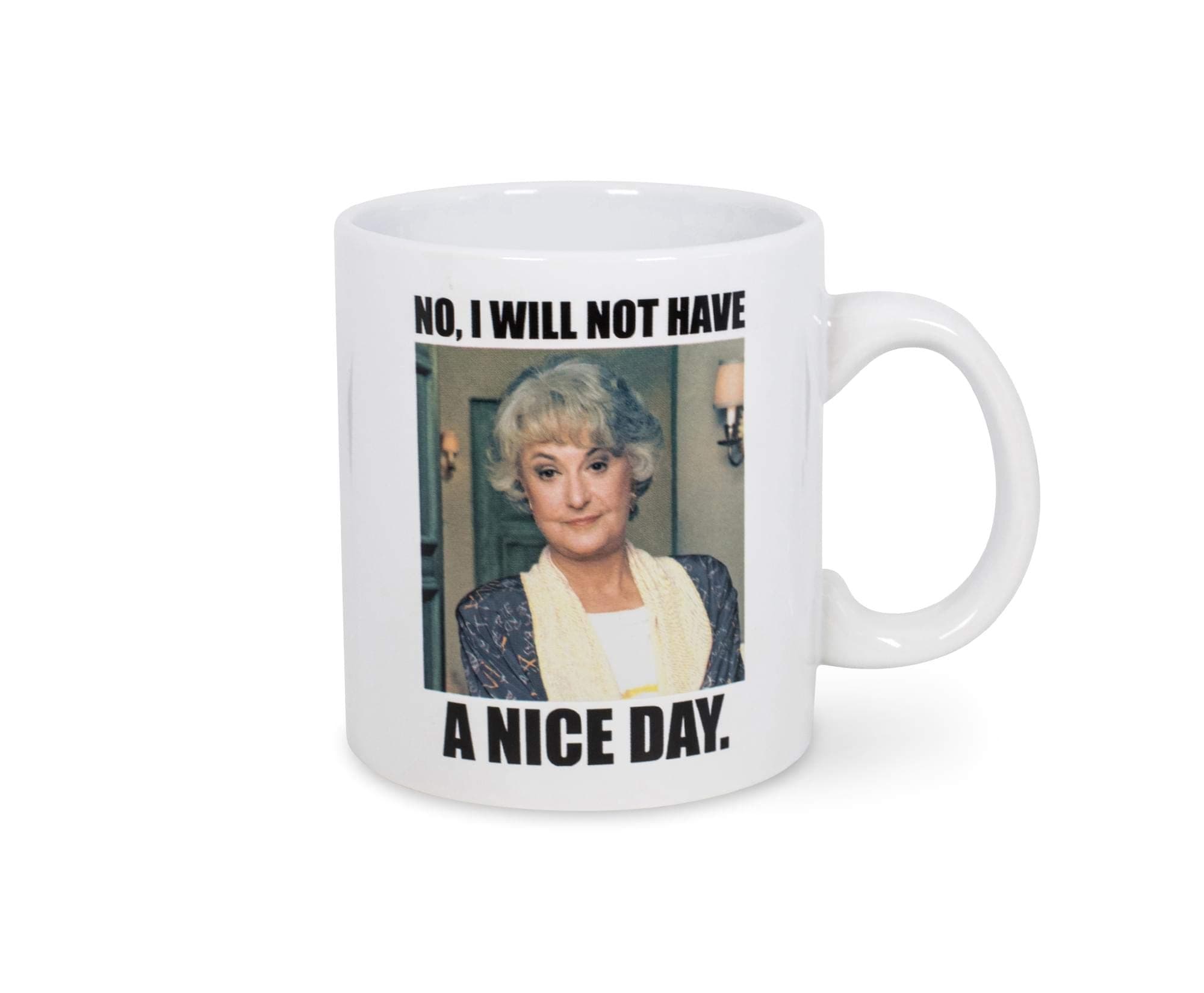 Official The Golden Girls I Will Not Have A Nice Day Mug - 20-Ounce White Ceramic Cup for Hot Coffee, Tea, Water - Best Novelty Drinkware w/Show Logo - Features Dorothy Zbornak - Licensed Merchandise